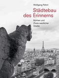 Cover: Wolfgang Pehnt. St&auml;dtebau des Erinnerns - Hatje Cantz Verlag