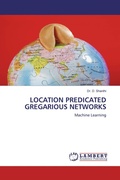 Cover: LOCATION PREDICATED GREGARIOUS NETWORKS - LAP Lambert Academic Publishing