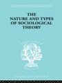 Cover: The Nature and Types of Sociological Theory - Routledge