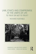Cover: Law, Ethics and Compromise at the Limits of Life - Routledge