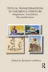 Enlarge image Cover: Textual Transformations in Children's Literature - Routledge