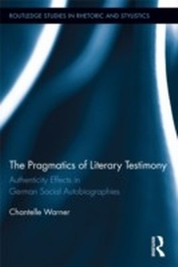 Abbildung von: The Pragmatics of Literary Testimony - Routledge