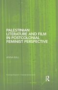 Cover: Palestinian Literature and Film in Postcolonial Feminist Perspective - Routledge