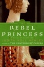 Cover: The Rebel Princess - William Morrow