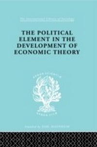 Enlarge image Cover: The Political Element in the Development of Economic Theory - Routledge
