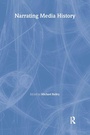 Cover: Narrating Media History - Routledge