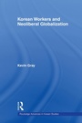 Cover: Korean Workers and Neoliberal Globalization - Routledge