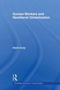 Cover: Korean Workers and Neoliberal Globalization - Routledge
