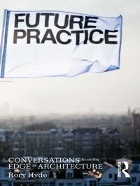 Enlarge image Cover: Future Practice - Routledge