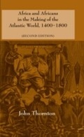 Cover: Africa and Africans in the Making of the Atlantic World, 1400-1800 - Cambridge University Press