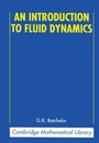 Cover: An Introduction to Fluid Dynamics - Cambridge University Press