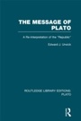Cover: The Message of Plato (RLE: Plato) - Routledge