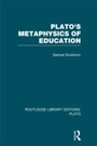 Cover: Plato 's Metaphysics of Education (RLE: Plato) - Routledge