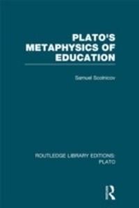 Abbildung von: Plato 's Metaphysics of Education (RLE: Plato) - Routledge