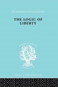 Cover: The Logic of Liberty - Routledge