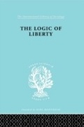 Cover: The Logic of Liberty - Routledge