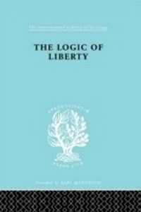 Enlarge image Cover: The Logic of Liberty - Routledge