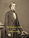 Cover: The Complete Works of Jefferson Davis - Shrine of Knowledge