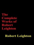 Cover: The Complete Works of Robert Leighton - Shrine of Knowledge