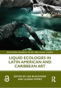 Cover: Liquid Ecologies in Latin American and Caribbean Art - Routledge