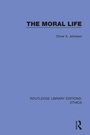 Cover: The Moral Life - Routledge