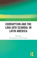 Cover: Corruption and the Lava Jato Scandal in Latin America - Routledge