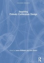 Cover: Inspiring Primary Curriculum Design - Routledge