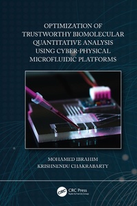 Enlarge image Cover: Optimization of Trustworthy Biomolecular Quantitative Analysis Using Cyber-Physical Microfluidic Platforms - CRC Press