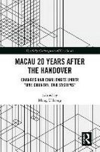 Enlarge image Cover: Macau 20 Years After the Handover - Taylor & Francis