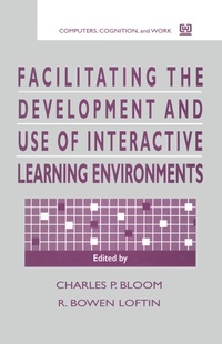 Enlarge image Cover: Facilitating the Development and Use of Interactive Learning Environments - CRC Press