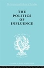 Cover: Politics Of Influence Ils 48 - Routledge