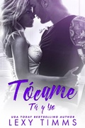 Cover: T&oacute;came (T&uacute; y Yo, #2) - T&uacute; y Yo