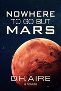Cover: Nowhere to Go But Mars - Barry Nove