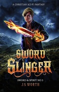 Cover: Sword Slinger (Sword & Spirit, #3) - Sword & Spirit