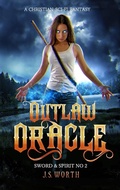 Cover: Outlaw Oracle (Sword & Spirit, #2) - Sword & Spirit