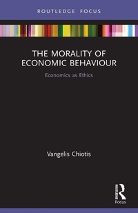 Enlarge image Cover: The Morality of Economic Behaviour - Routledge