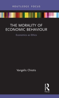 Enlarge image Cover: The Morality of Economic Behaviour - Routledge