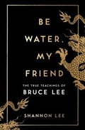 Cover: Be Water, My Friend - Ebury Digital