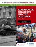 Cover: Hodder GCSE (9-1) History for Pearson Edexcel Foundation Edition: Superpower Relations and the Cold War 1941-91 - Hodder Education