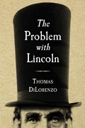 Cover: The Problem with Lincoln - Regnery History