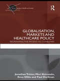 Cover: Globalisation, Markets and Healthcare Policy - Routledge