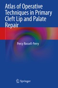 Abbildung von: Atlas of Operative Techniques in Primary Cleft Lip and Palate Repair - Springer