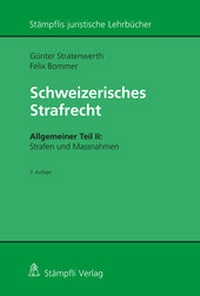 Abbildung von: Schweizerisches Strafrecht, Allgemeiner Teil II: Strafen und Massnahmen - Stämpfli Verlag