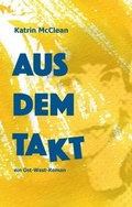 Cover: Aus dem Takt - ein Ost-West-Roman - tredition