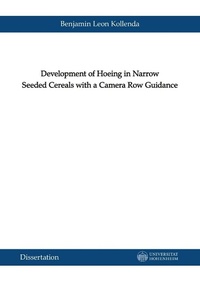 Abbildung von: Development of Hoeing in Narrow Seeded Cereals with a Camera Row Guidance - Cuvillier Verlag