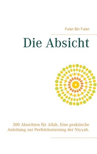 Abbildung von: Die Absicht - Books on Demand