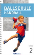 Cover: Ballschule Handball - Hofmann-Verlag