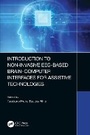 Cover: Introduction to Non-Invasive EEG-Based Brain-Computer Interfaces for Assistive Technologies - CRC Press