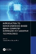 Cover: Introduction to Non-Invasive EEG-Based Brain-Computer Interfaces for Assistive Technologies - CRC Press