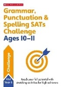 Cover: Grammar, Punctuation & Spelling SATs Challenge Ages 10-11 - Scholastic